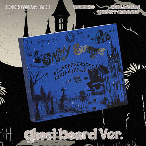 CLOSE YOUR EYES 2ND MINI ALBUM (SNOWY SUMMER) GHOST BOARD VER.