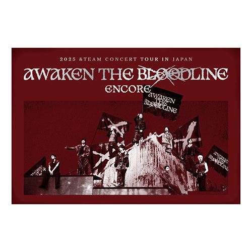 &TEAM Concert Tour 'AWAKEN THE BLOODLINE' Encore in Japan [DIGITAL CODE]