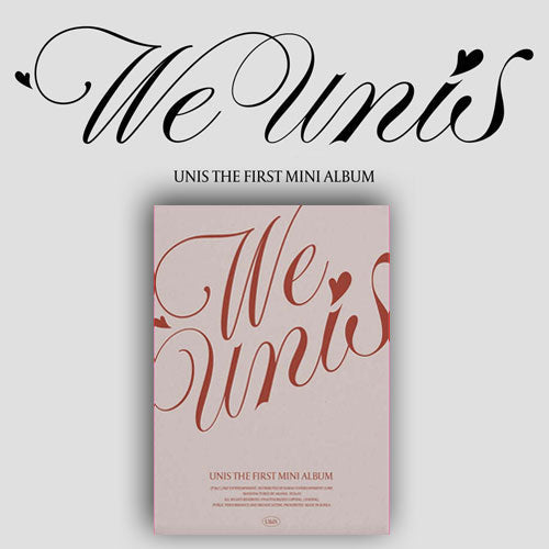 UNIS THE FIRST MINI ALBUM (WE UNIS)